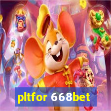 pltfor 668bet